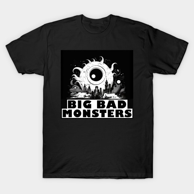 Big Bad Monsters T-Shirt by Digiwip